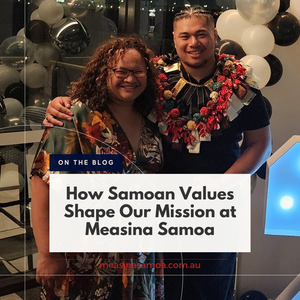 How Samoan Values Shape Our Mission at Measina Samoa